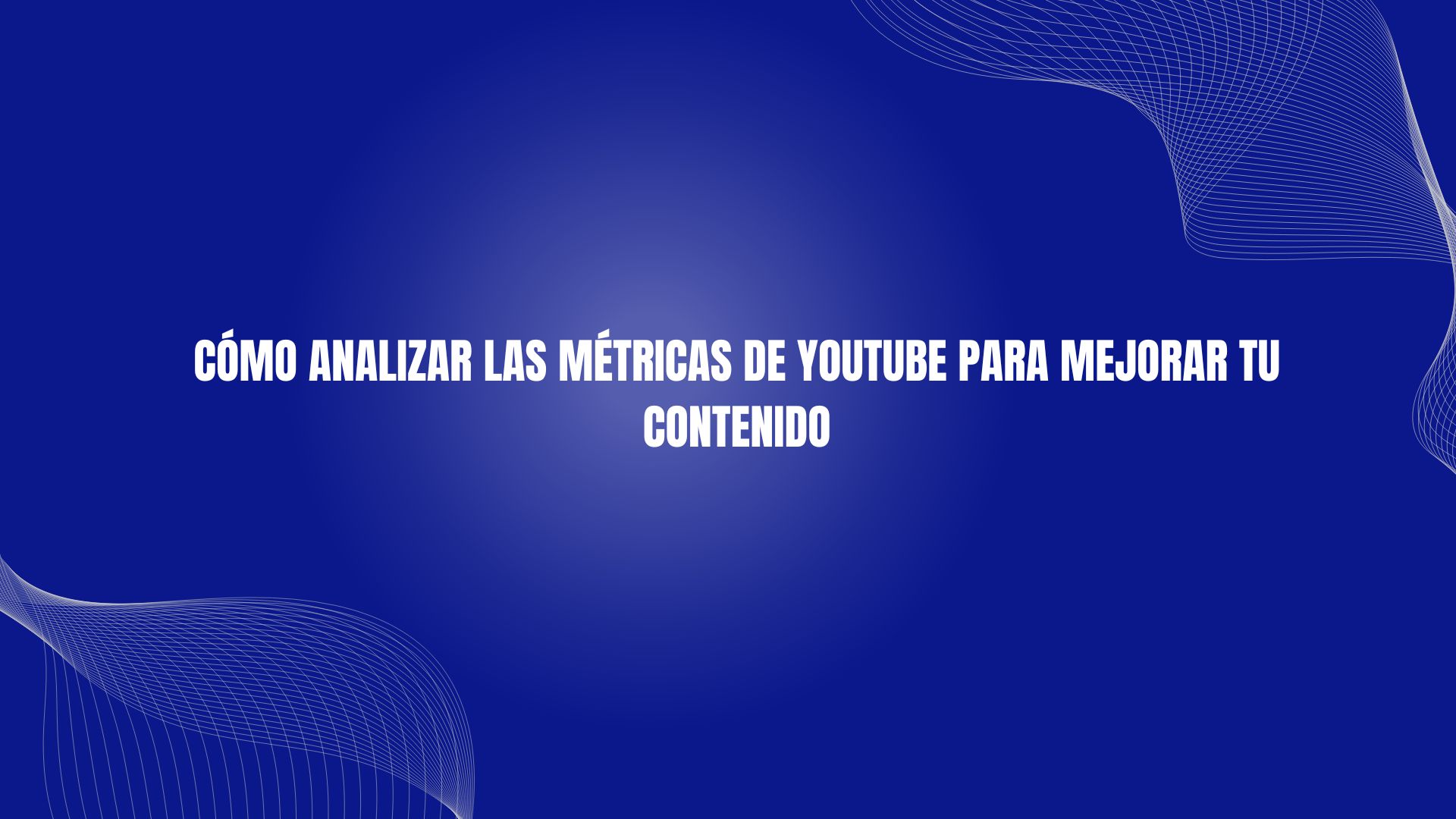 Cómo analizar métricas de TikTok para mejorar tu contenido
